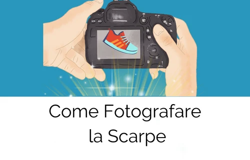 come fotografare scarpe per ecommerce